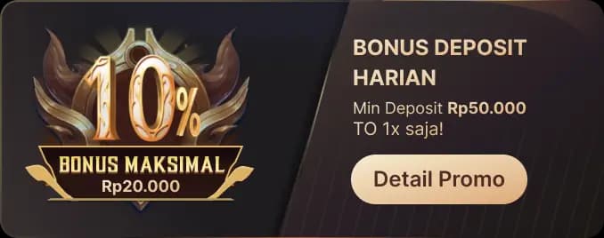 BONUS DEPOSIT HARIAN – TO 1X!